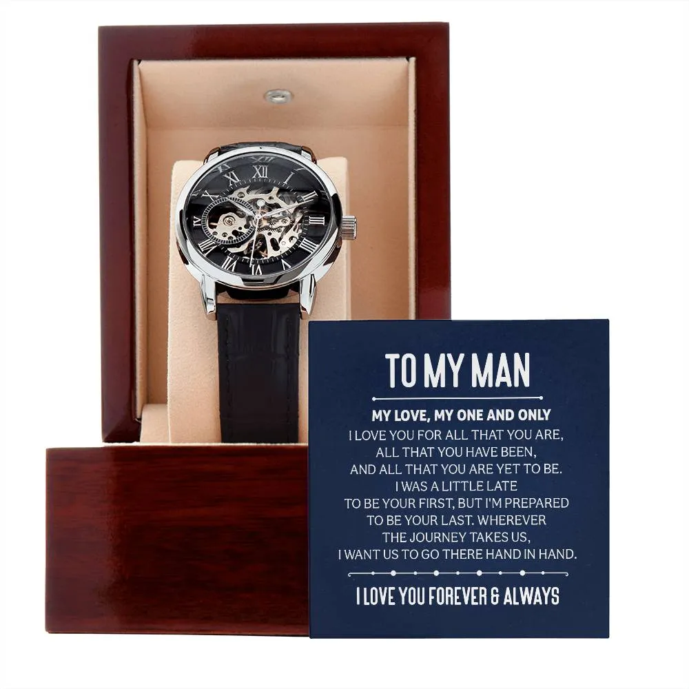 To my Man, My Love, My one and only, Men's Openwork Watch